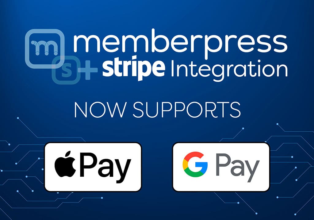 Stripe and MemberPress: Integrating Payments with Apple Pay and Google Pay